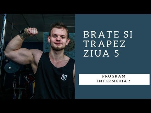Program Intermediar | Brate si Trapez | Ziua 5