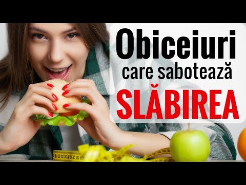 6 obiceiuri care sabotează SLĂBIREA