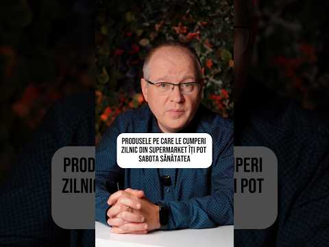 Produse din supermarket care îți pot afecta sănătatea