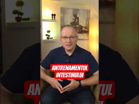 Antrenamentul INTESTINULUI (sau „gut training”)