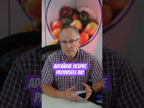 Adevărul despre produsele BIO
