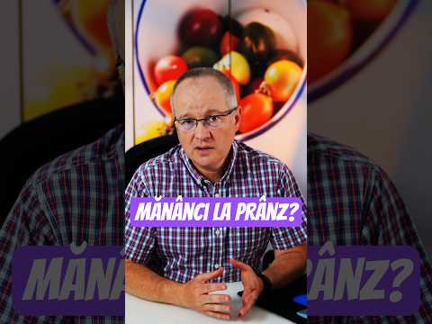 Mănânci masa de prânz?
