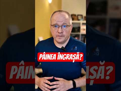 Pâinea îngrașă?