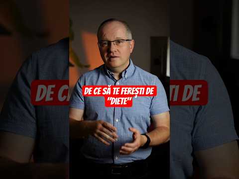 De ce să te ferești de „diete”